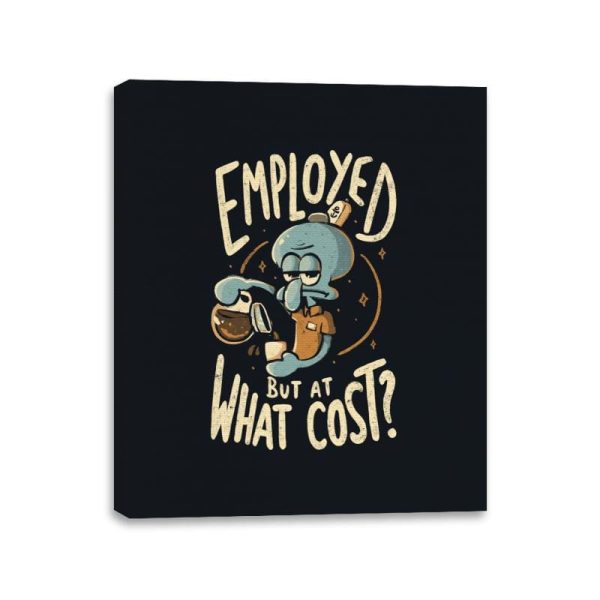 Employed But At What Cost - Canvas Wraps For Sale - Image 2